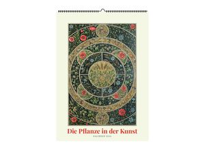 9783968491028 - Die Pflanze in der Kunst Wandkalender 2024