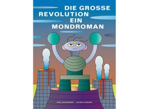 9783968491165 - Die grosse Revolution Ein Mondroman - Paul Scheerbart Gebunden