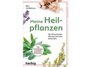 9783968590059 - Herbig Hausapotheke   Meine Heilpflanzen - Ellen Heidböhmer Kartoniert (TB)