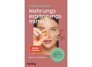 9783968590462 - Fakten-Check Nahrungsergänzungsmittel - Welche Nährstoffe Vitalstoffe und Extrakte wirklich sinnvoll sind - Martin Auerswald Kartoniert (TB)