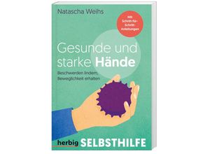 9783968590615 - Gesunde und starke Hände - Natascha Weihs Kartoniert (TB)