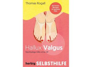 9783968590707 - Hallux Valgus - Nachhaltige Hilfe ohne OP - Thomas Rogall Kartoniert (TB)