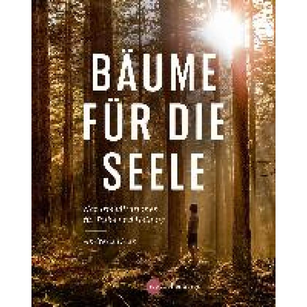 9783968600321 - Bäume für die Seele - Andreas Hase Kartoniert (TB) 9783968600321 - Bäume für die Seele - Andreas Hase Kartoniert (TB)