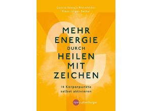 9783968600697 - Mehr Energie durch Heilen mit Zeichen - Layena Bassols Rheinfelder Klaus Jürgen Becker Gebunden