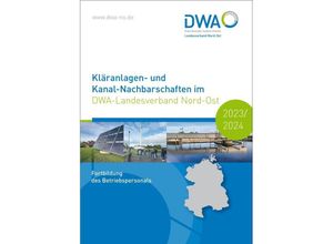 9783968626413 - DWA-Nachbarschaften   Nord-Ost 2023 2024   Kläranlagen- und Kanal-Nachbarschaften im DWA-Landesverband Nord-Ost 2023 2024 Kartoniert (TB)