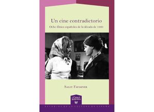 9783968691893 - Un cine contradictorio ocho filmes españoles de la década de 1960   traducción de Manuel Cuesta - Sally Faulkner Kartoniert (TB)