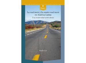 9783968694962 - La 
oad movie y la counter-road movie en América Latina  una modernidad ambivalente - Nadia Lie Taschenbuch