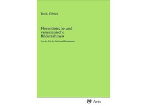 9783968710044 - Florentinische und venezianische Bilderrahmen Kartoniert (TB)