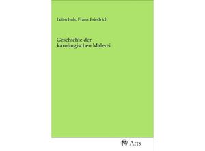 9783968710273 - Geschichte der karolingischen Malerei Kartoniert (TB)