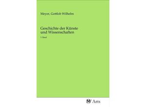 9783968710464 - Geschichte der Künste und Wissenschaften Kartoniert (TB)