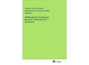 9783968710761 - Methodische Anleitung für den Unterricht im Zeichnen Kartoniert (TB)