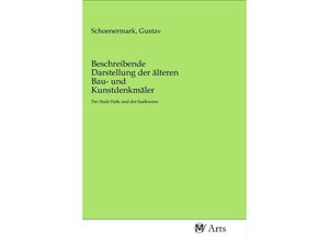 9783968711744 - Beschreibende Darstellung der älteren Bau- und Kunstdenkmäler Kartoniert (TB)