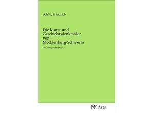 9783968711782 - Die Kunst-und Geschichtsdenkmäler von Mecklenburg-Schwerin Kartoniert (TB)