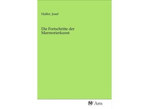 9783968711836 - Die Fortschritte der Marmorierkunst Kartoniert (TB)