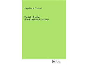 9783968712642 - Drei denkmäler mittelalterlicher Malerei Kartoniert (TB)