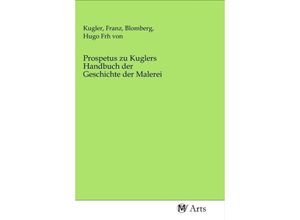 9783968712772 - Prospetus zu Kuglers Handbuch der Geschichte der Malerei Kartoniert (TB)