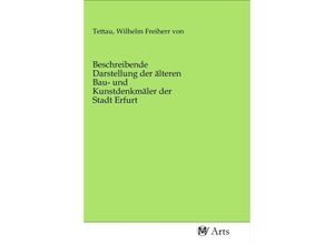 9783968714387 - Beschreibende Darstellung der älteren Bau- und Kunstdenkmäler der Stadt Erfurt Kartoniert (TB)