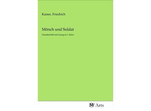 9783968714400 - Mönch und Soldat Kartoniert (TB)