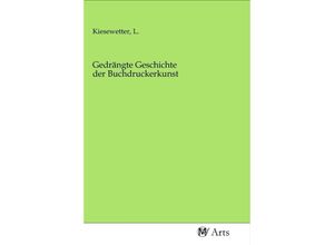 9783968714530 - Gedrängte Geschichte der Buchdruckerkunst Kartoniert (TB)