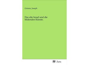 9783968714585 - Das alte Israel und die bildenden Künste Kartoniert (TB)