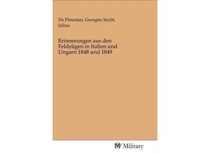 9783968760049 - Erinnerungen aus den Feldzügen in Italien und Ungarn 1848 und 1849 Kartoniert (TB)