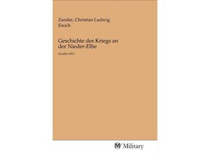 9783968760278 - Geschichte des Kriegs an der Nieder-Elbe Kartoniert (TB)