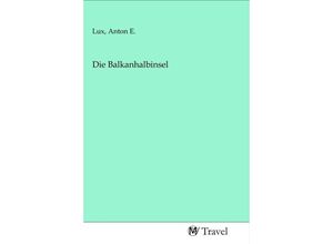 9783968840031 - Die Balkanhalbinsel Kartoniert (TB)