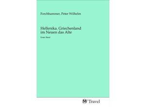 9783968840055 - Hellenika Griechenland im Neuen das Alte Kartoniert (TB)