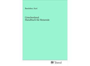 9783968840109 - Griechenland Handbuch für Reisende Kartoniert (TB)