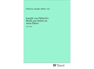 9783968840185 - Joseph von Führichs Briefe aus Italien an seine Eltern Kartoniert (TB)