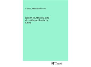 9783968840352 - Reisen in Amerika und der südamerikanische Krieg Kartoniert (TB)