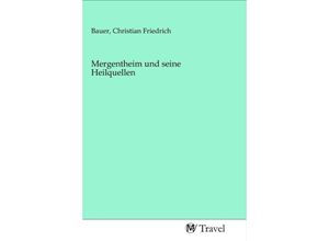 9783968840642 - Mergentheim und seine Heilquellen Kartoniert (TB)