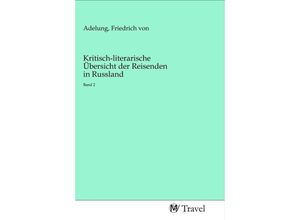 9783968840741 - Kritisch-literarische Übersicht der Reisenden in Russland Kartoniert (TB)