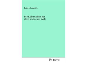 9783968841359 - Die Kulturvölker der alten und neuen Welt Kartoniert (TB)