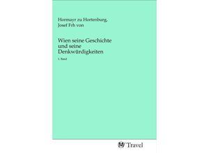 9783968841410 - Wien seine Geschichte und seine Denkwürdigkeiten Kartoniert (TB)