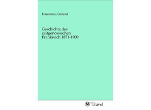 9783968841458 - Geschichte des zeitgenössischen Frankreich 1871-1900 Kartoniert (TB)