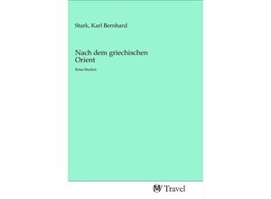 9783968841915 - Nach dem griechischen Orient Kartoniert (TB)