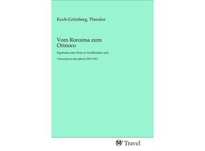 9783968841991 - Vom Roroima zum Orinoco Kartoniert (TB)