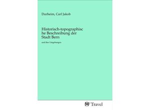 9783968842684 - Historisch-topographische Beschreibung der Stadt Bern Kartoniert (TB)