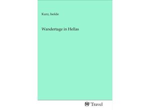 9783968842691 - Wandertage in Hellas Kartoniert (TB)