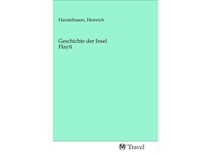 9783968842783 - Geschichte der Insel Hayti Kartoniert (TB)