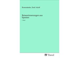 9783968842899 - Reiseerinnerungen aus Spanien Kartoniert (TB)