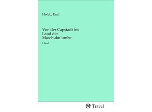 9783968843063 - Von der Capstadt ins Land der Maschukulumbe Kartoniert (TB)