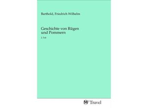 9783968843247 - Geschichte von Rügen und Pommern Kartoniert (TB)