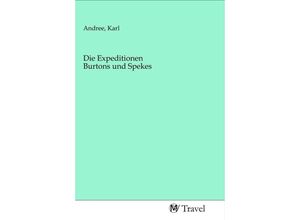 9783968843339 - Die Expeditionen Burtons und Spekes Kartoniert (TB)