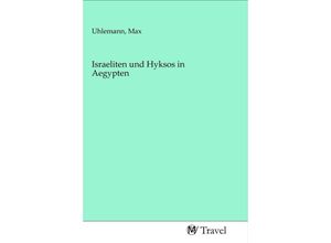 9783968843384 - Israeliten und Hyksos in Aegypten Kartoniert (TB)