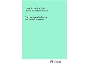 9783968843438 - Die heutigen Indianer des fernen Westens Kartoniert (TB)