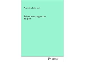 9783968843575 - Reiseerinnerungen aus Belgien Kartoniert (TB)