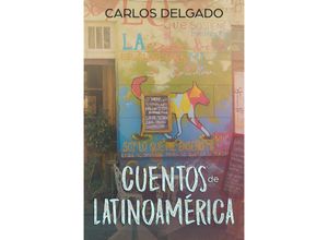 9783968910369 - Cuentos de Latinoamérica - Carlos Delgado Gebunden