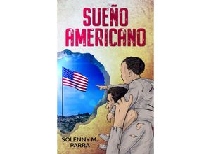 9783968910772 - Sueño Americano - Solenny M Parra Gebunden